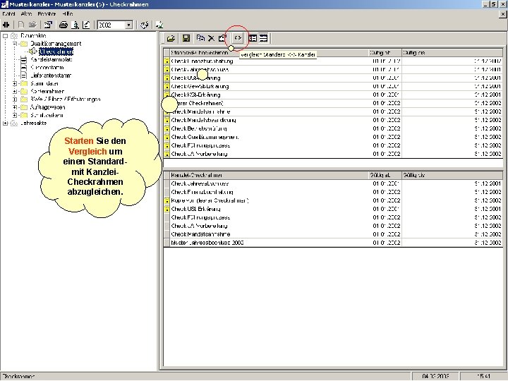 Starten Sie den Vergleich um einen Standardmit Kanzlei. Checkrahmen abzugleichen. 