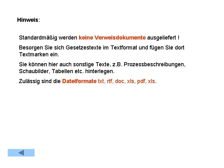 Hinweis: Standardmäßig werden keine Verweisdokumente ausgeliefert ! Besorgen Sie sich Gesetzestexte im Textformat und