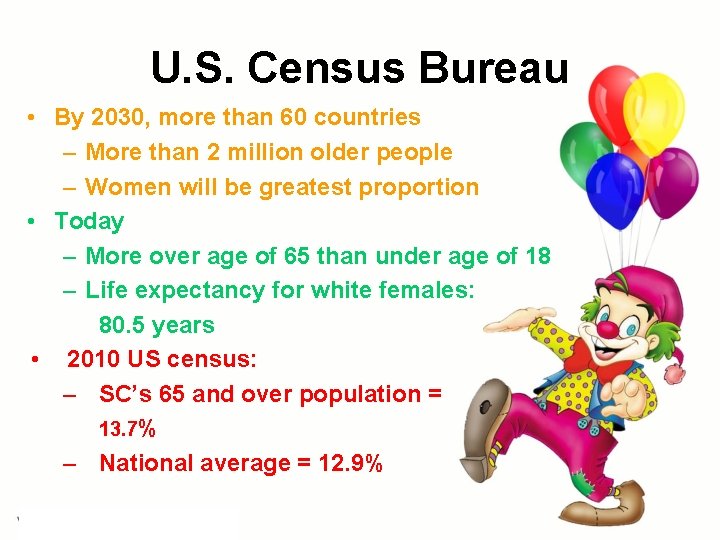 U. S. Census Bureau • By 2030, more than 60 countries – More than U. S. Census Bureau • By 2030, more than 60 countries – More than