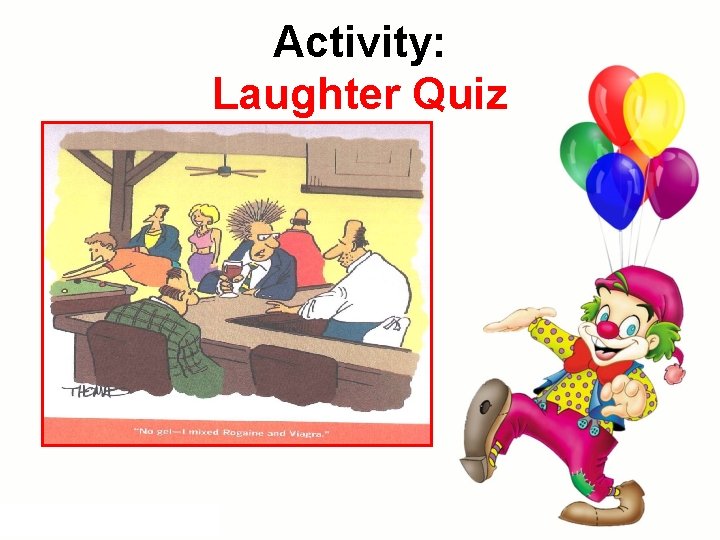 Activity: Laughter Quiz Activity: Laughter Quiz
