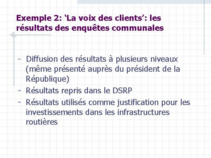 Exemple 2: ‘La voix des clients’: les résultats des enquêtes communales - Diffusion des