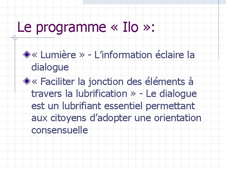 Le programme « Ilo » : « Lumière » - L’information éclaire la dialogue