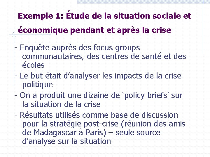 Exemple 1: Étude de la situation sociale et économique pendant et après la crise