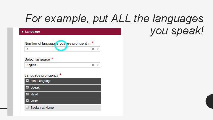 For example, put ALL the languages you speak! For example, put ALL the languages you speak!