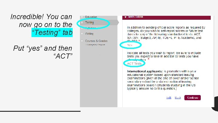 Incredible! You can now go on to the “Testing” tab Put “yes” and then Incredible! You can now go on to the “Testing” tab Put “yes” and then