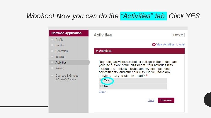 Woohoo! Now you can do the “Activities” tab. Click YES. Woohoo! Now you can do the “Activities” tab. Click YES.