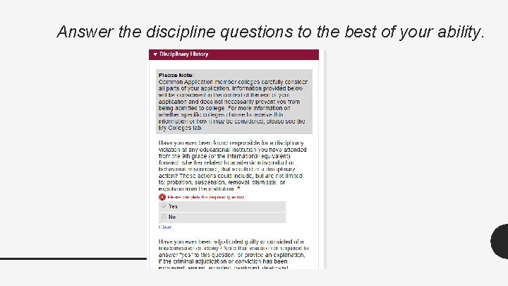 Answer the discipline questions to the best of your ability. Answer the discipline questions to the best of your ability.