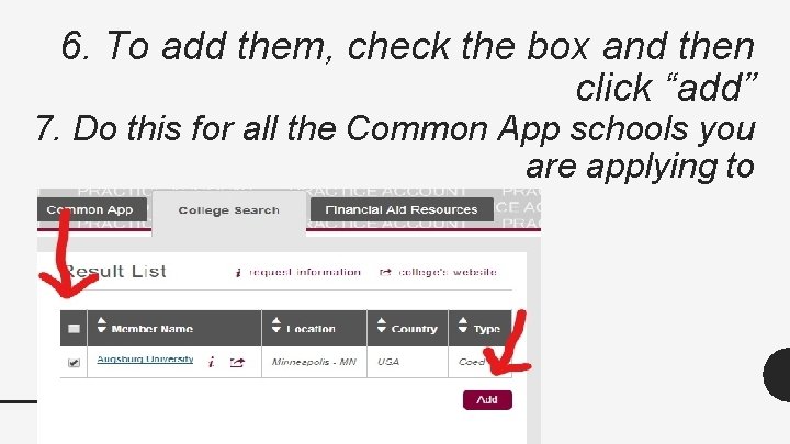 6. To add them, check the box and then click “add” 7. Do this 6. To add them, check the box and then click “add” 7. Do this