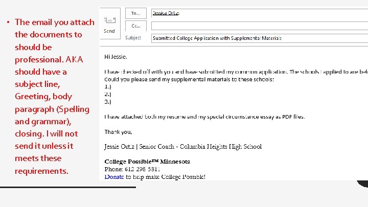 • The email you attach the documents to should be professional. AKA should • The email you attach the documents to should be professional. AKA should