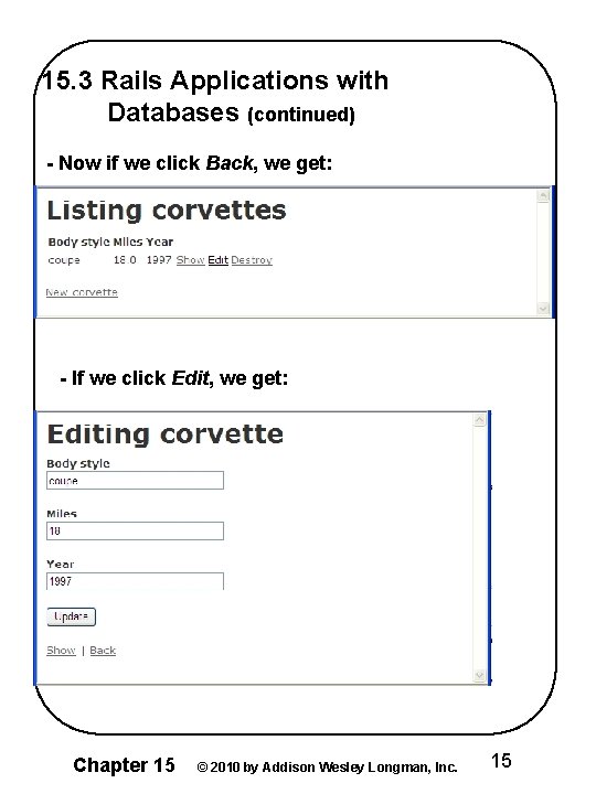 15. 3 Rails Applications with Databases (continued) - Now if we click Back, we