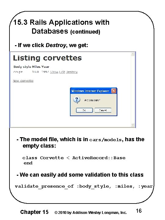 15. 3 Rails Applications with Databases (continued) - If we click Destroy, we get: