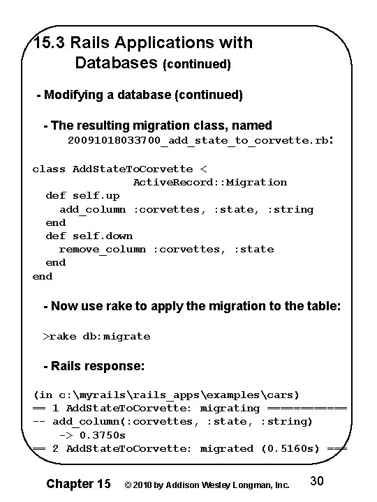 15. 3 Rails Applications with Databases (continued) - Modifying a database (continued) - The