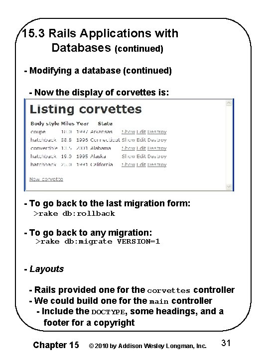 15. 3 Rails Applications with Databases (continued) - Modifying a database (continued) - Now