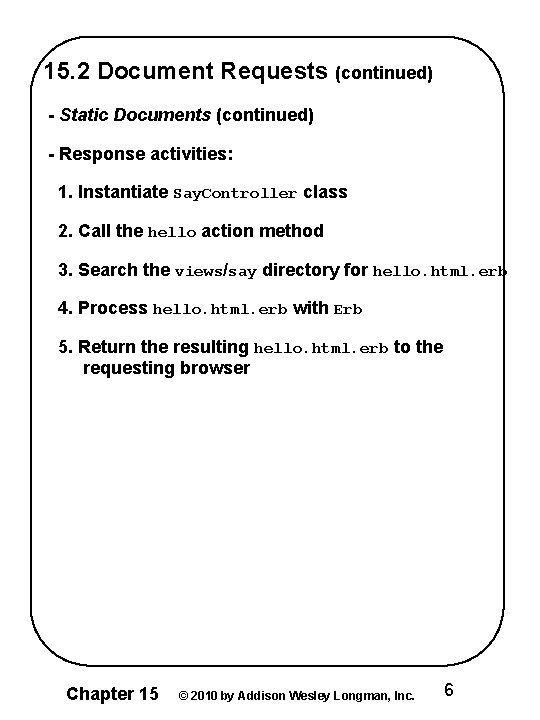 15. 2 Document Requests (continued) - Static Documents (continued) - Response activities: 1. Instantiate