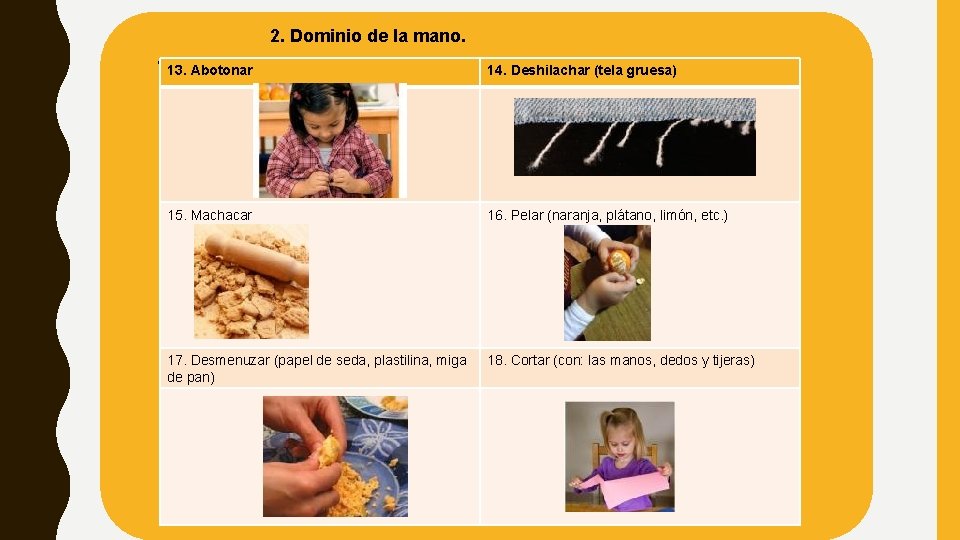 2. Dominio de la mano. 1. 13. Adiestramiento de las yemas de los dedos: