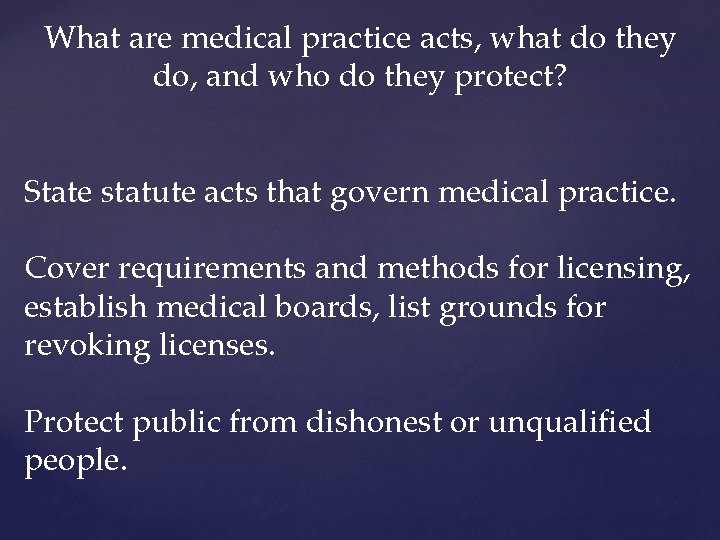 What are medical practice acts, what do they do, and who do they protect?