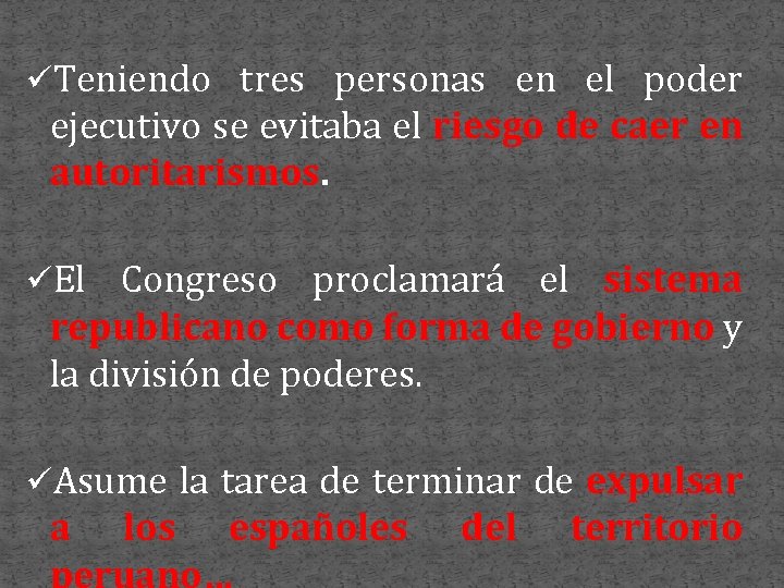 üTeniendo tres personas en el poder ejecutivo se evitaba el riesgo de caer en