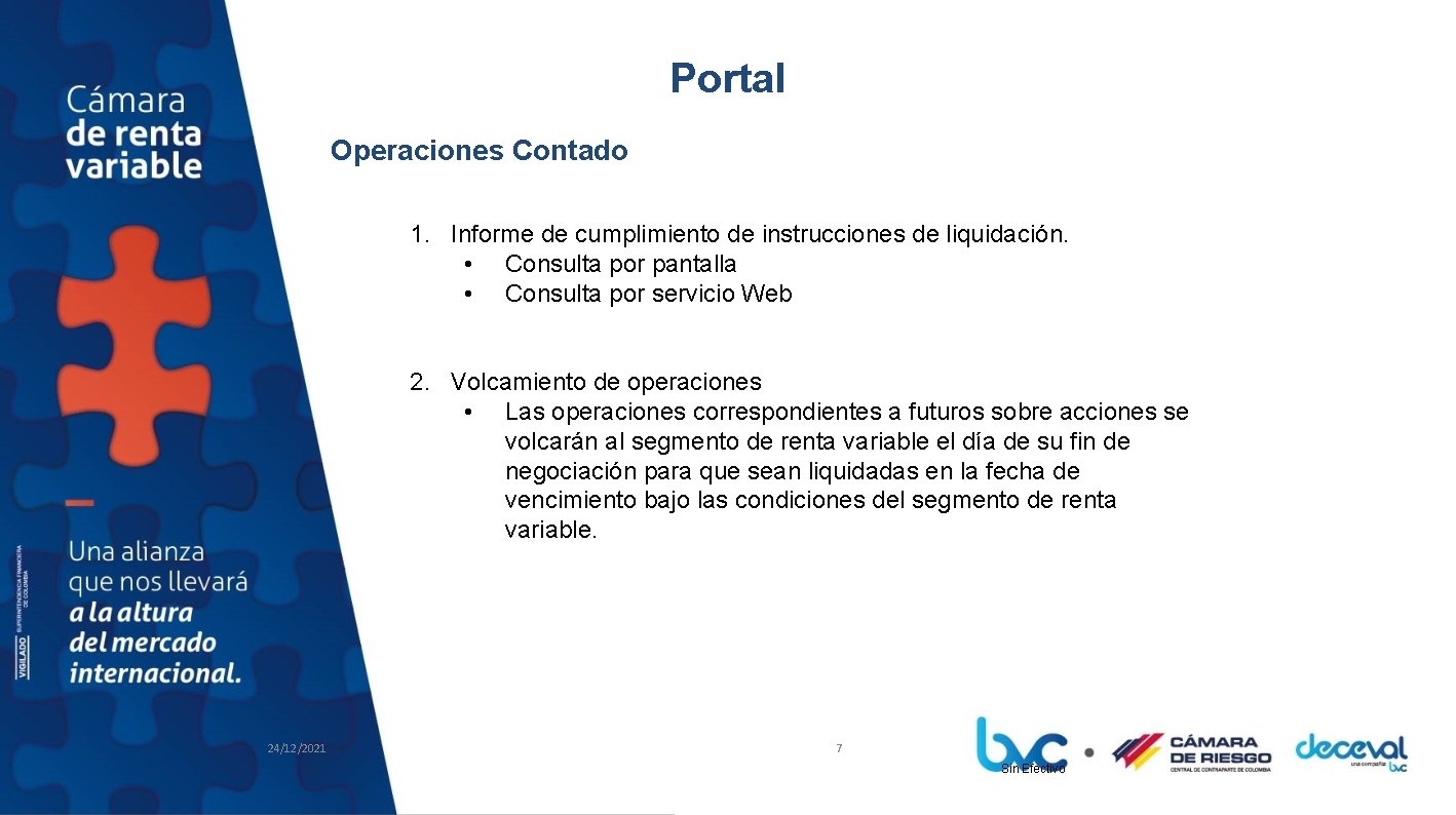 Portal Operaciones Contado 1. Informe de cumplimiento de instrucciones de liquidación. • Consulta por