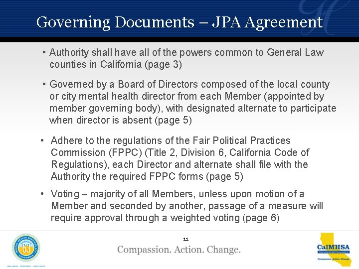 Governing Documents – JPA Agreement • Authority shall have all of the powers common