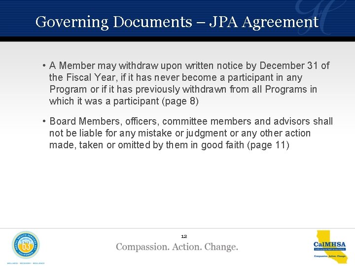 Governing Documents – JPA Agreement • A Member may withdraw upon written notice by