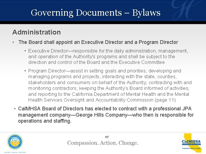 Governing Documents – Bylaws Administration • The Board shall appoint an Executive Director and