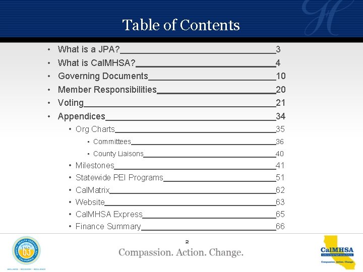 Table of Contents • • • What is a JPA? What is Cal. MHSA?