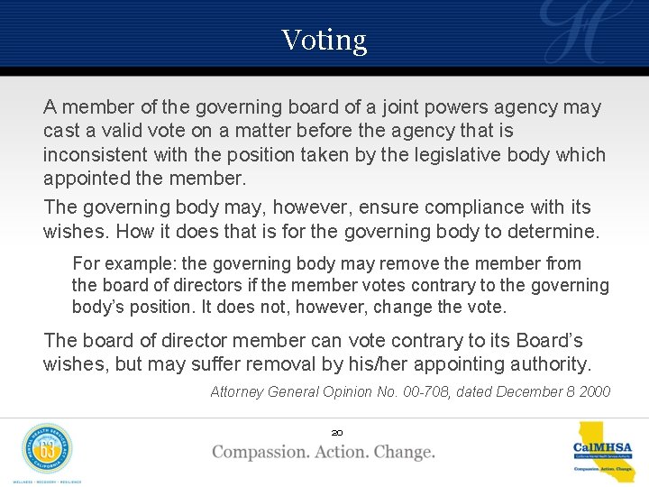 Voting A member of the governing board of a joint powers agency may cast