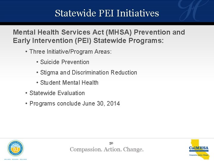 Statewide PEI Initiatives Mental Health Services Act (MHSA) Prevention and Early Intervention (PEI) Statewide