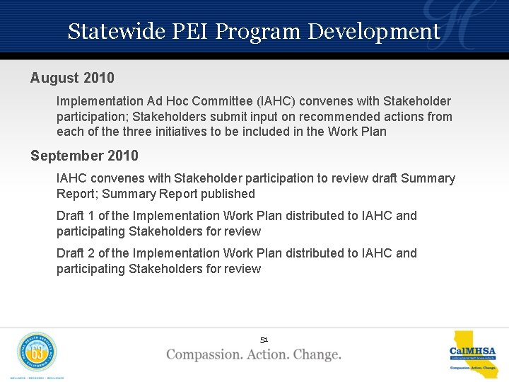 Statewide PEI Program Development August 2010 Implementation Ad Hoc Committee (IAHC) convenes with Stakeholder
