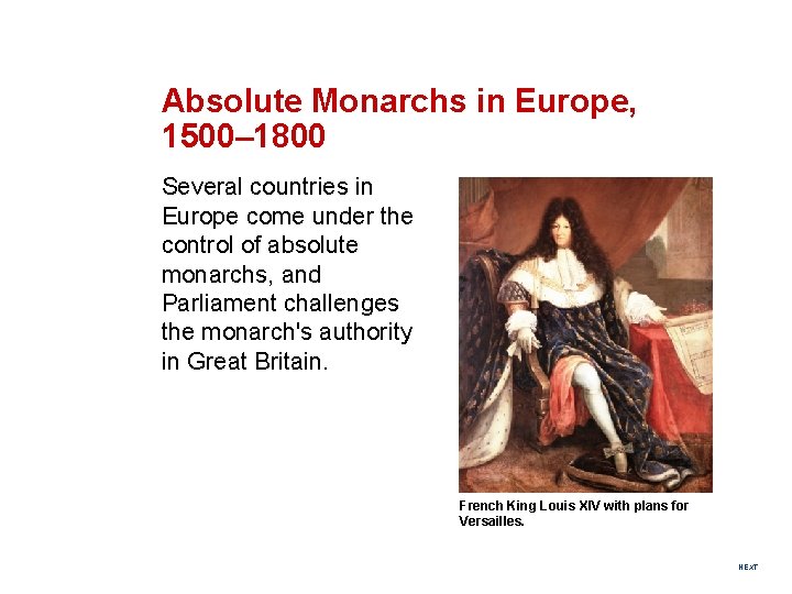 Absolute Monarchs in Europe, 1500– 1800 Several countries in Europe come under the control