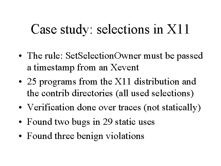 Case study: selections in X 11 • The rule: Set. Selection. Owner must be