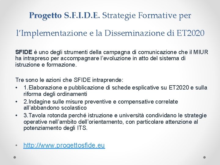 Progetto S. F. I. D. E. Strategie Formative per l’Implementazione e la Disseminazione di