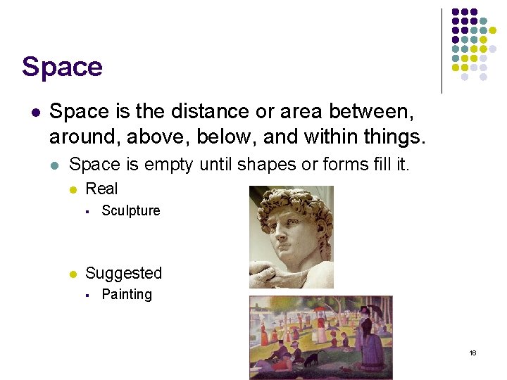 Space l Space is the distance or area between, around, above, below, and withings.