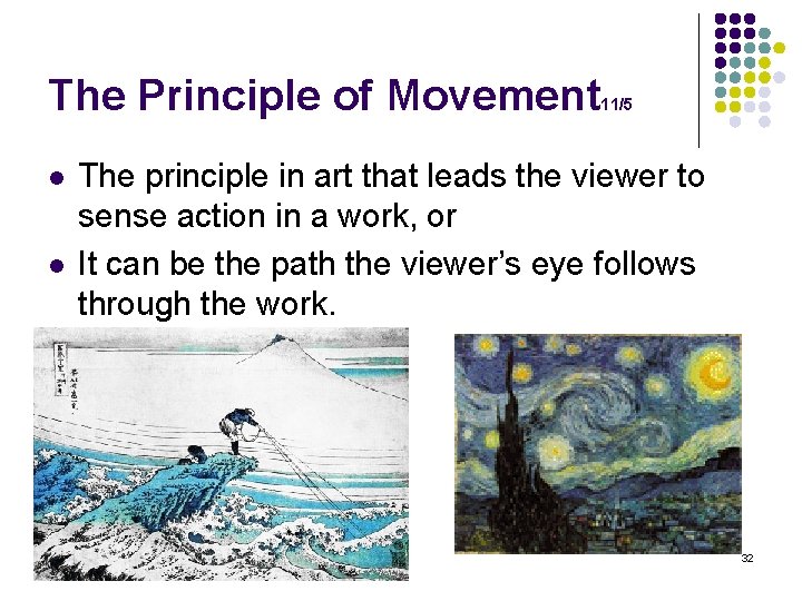 The Principle of Movement l l 11/5 The principle in art that leads the