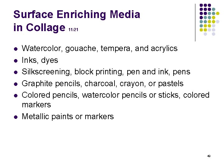 Surface Enriching Media in Collage 11/21 l l l Watercolor, gouache, tempera, and acrylics