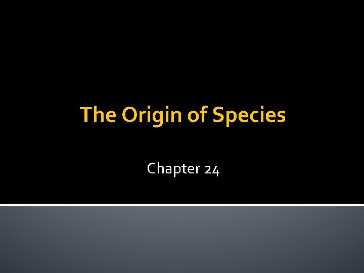 The Origin of Species Chapter 24 