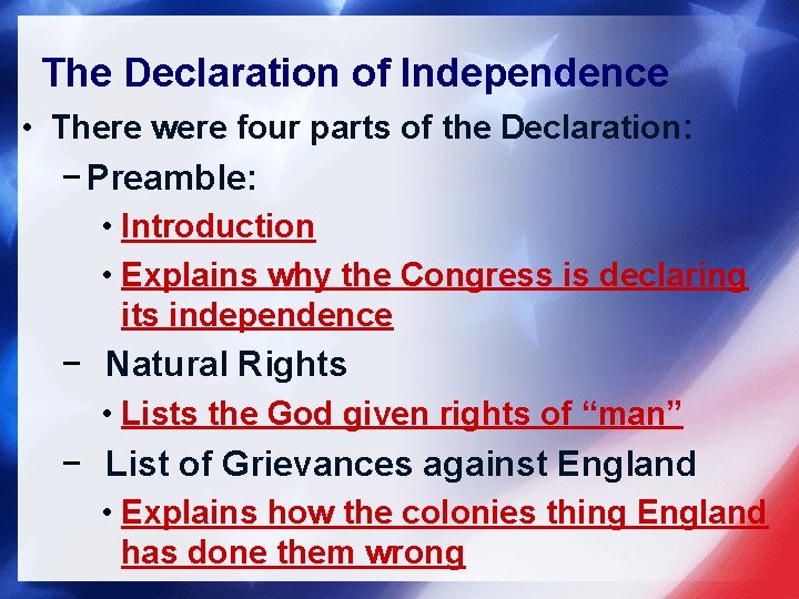 The Declaration of Independence • There were four parts of the Declaration: − Preamble: The Declaration of Independence • There were four parts of the Declaration: − Preamble: