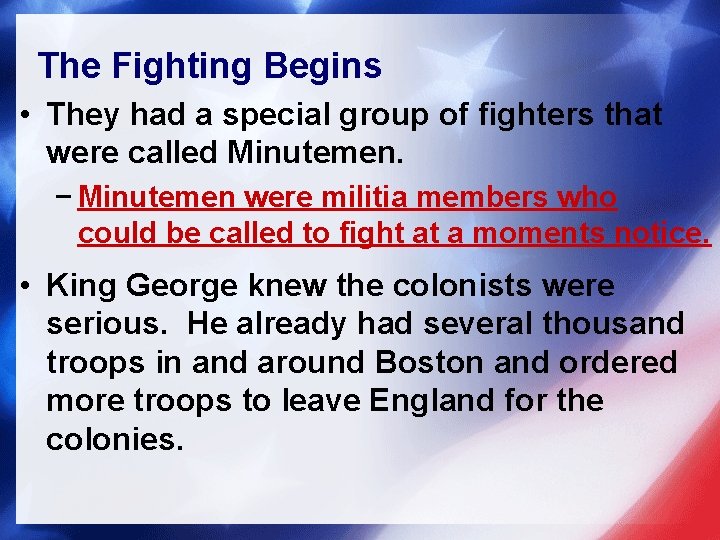 The Fighting Begins • They had a special group of fighters that were called