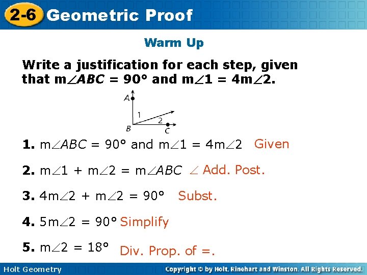 2 -6 Geometric Proof Warm Up Write a justification for each step, given that