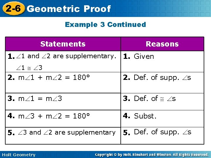 2 -6 Geometric Proof Example 3 Continued Statements Reasons 1. 1 and 2 are