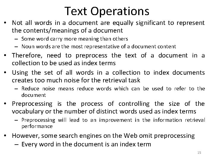 Text Operations • Not all words in a document are equally significant to represent