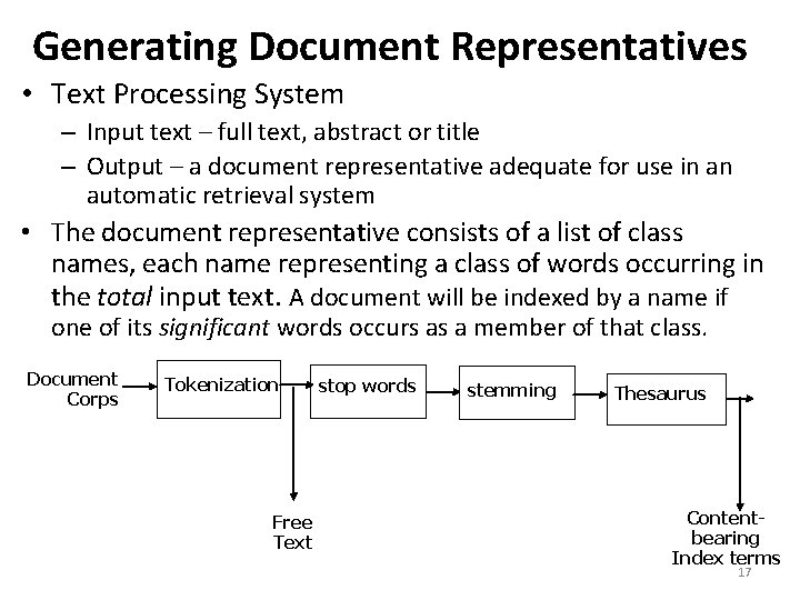 Generating Document Representatives • Text Processing System – Input text – full text, abstract