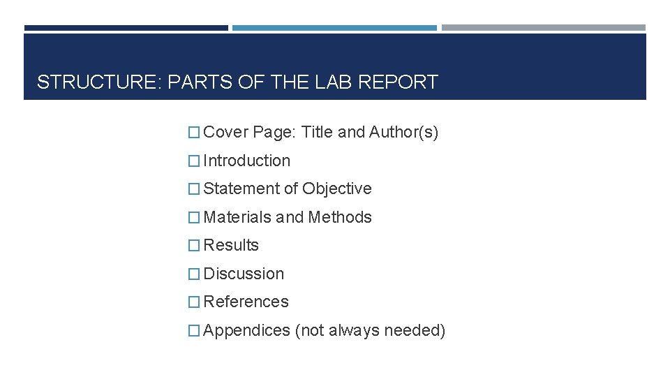 STRUCTURE: PARTS OF THE LAB REPORT � Cover Page: Title and Author(s) � Introduction