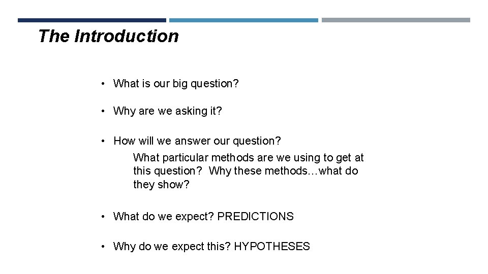 The Introduction • What is our big question? • Why are we asking it?