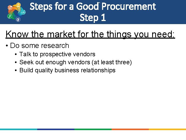 Steps for a Good Procurement Step 1 Know the market for the things you