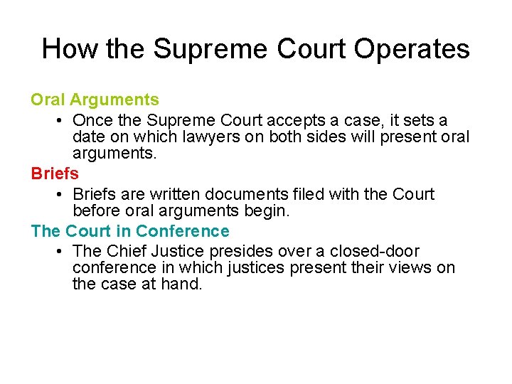 How the Supreme Court Operates Oral Arguments • Once the Supreme Court accepts a