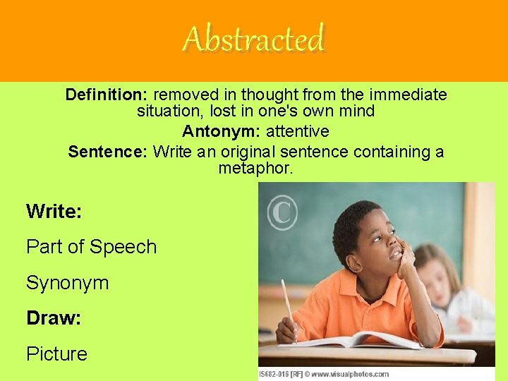 Abstracted Definition: removed in thought from the immediate situation, lost in one's own mind