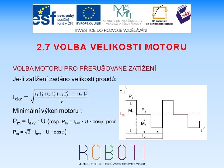 2. 7 VOLBA VELIKOSTI MOTORU 2. 7 VOLBA VELIKOSTI MOTORU