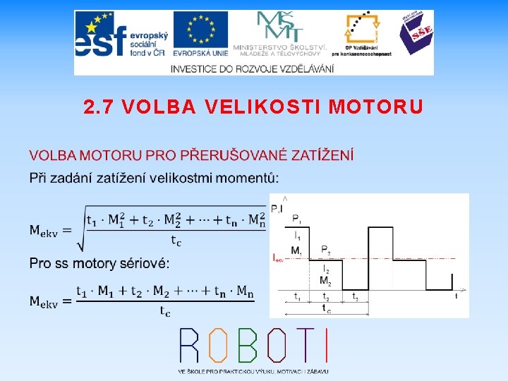 2. 7 VOLBA VELIKOSTI MOTORU 