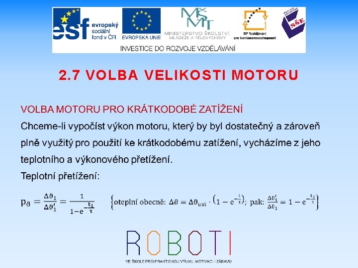 2. 7 VOLBA VELIKOSTI MOTORU 